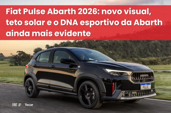 Fiat Pulse Abarth 2026: esportividade e novo visual